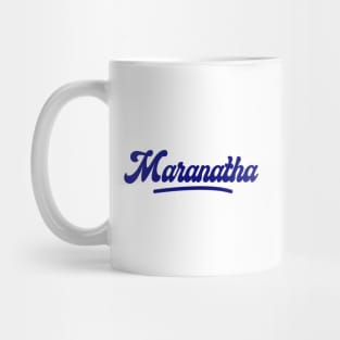 Maranatha Mug